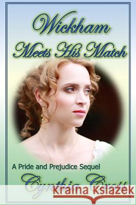 Wickham Meets His Match: A Pride and Prejudice Sequel Cynthia Cross A. Lady 9781519208644 Createspace Independent Publishing Platform - książka