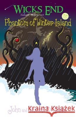Wicks End Salem Mysteries: Phantom of Winter Island: Phantom of Winter Island John S. Digianni Vincent J. Digianni 9781491075012 Createspace - książka