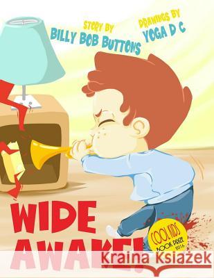 Wide Awake! Billy Bob Buttons 9781532908613 Createspace Independent Publishing Platform - książka