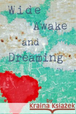 Wide Awake and Dreaming Erik Peterson 9781492278696 Createspace - książka