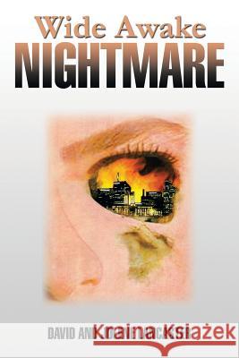 Wide Awake Nightmare David and Jolene Lancaster 9781499036947 Xlibris Corporation - książka