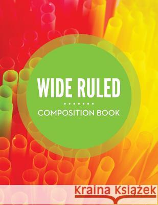 Wide Ruled Composition Book Speedy Publishing LLC 9781681457512 Dot Edu - książka