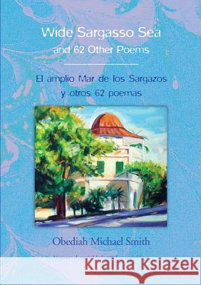 Wide Sargasso Sea & 62 Other Poems Obediah Michael Smith 9781257420308 Lulu.com - książka