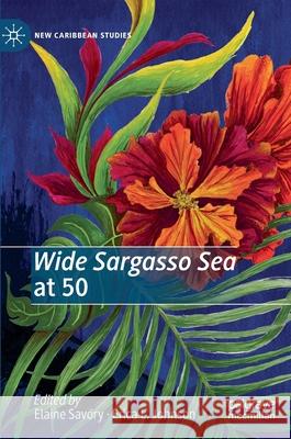 Wide Sargasso Sea at 50 Elaine Savory Erica L. Johnson 9783030282226 Palgrave MacMillan - książka
