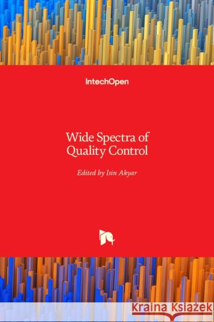 Wide Spectra of Quality Control Isin Akyar 9789533076836 Intechopen - książka