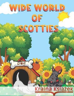 Wide World of Scotties Collins Duane Collins 9798834237389 Independently published - książka