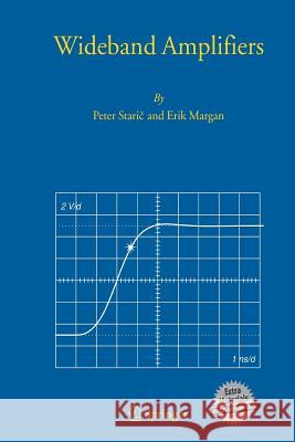 Wideband Amplifiers Peter Staric Erik Margan  9781489995971 Springer - książka