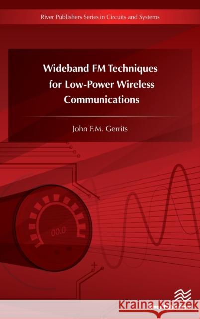 Wideband FM Techniques for Low-Power Wireless Communications John Gerrits 9788793379626 River Publishers - książka