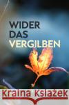 Wider das Vergilben Schwabe, Dr. Christoph 9783756535200 epubli