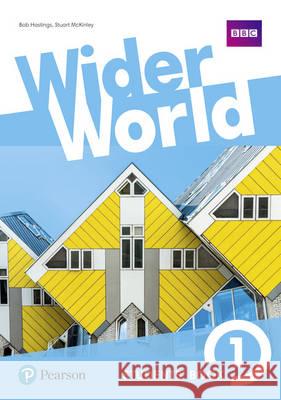 Wider World 1 Students' Book  Hastings, Bob|||McKinlay, Stuart 9781292106465 Wider World - książka