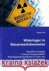 Widerlager in Mauerwerksbauweise : Natürliche Analoga - Entwurf langzeitstabiler Widerlagerkonstruktionen in Form von Mauerwerksverbänden Fliß, Thomas 9783639048537 VDM Verlag Dr. Müller - książka