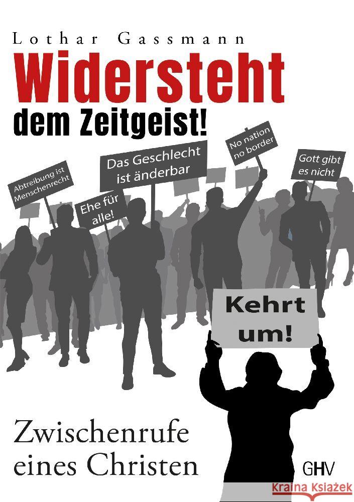 Widersteht dem Zeitgeist! Gassmann, Lothar 9783873367852 Hess, Bad Schussenried - książka