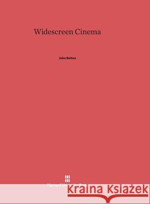 Widescreen Cinema Professor John Belton (Rutgers University New Jersey) 9780674335325 Harvard University Press - książka