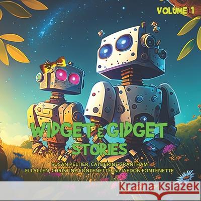 Widget and Gidget Stories: Volume 1 Catherine Grantham, Eli Allen, Christina Fontenette 9798852684257 Independently Published - książka