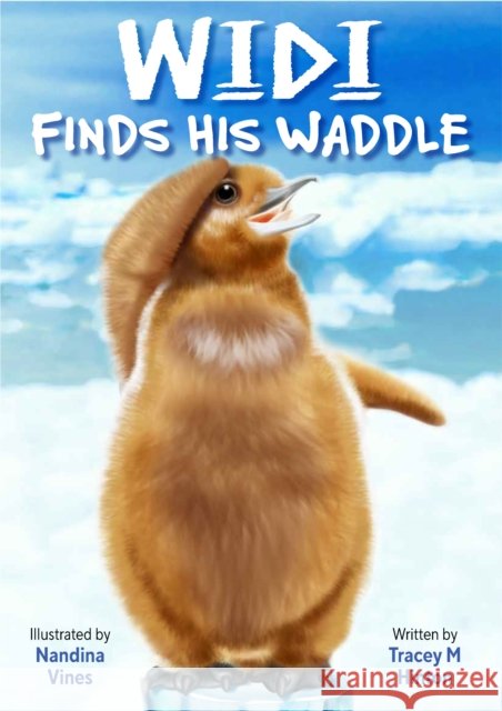 Widi Finds His Waddle Tracey Hinton 9781921804113 Wilkinson Publishing - książka