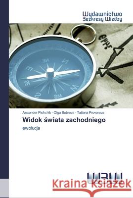 Widok świata zachodniego Alexander Pishchik, Olga Bobrova, Tatiana Provorova 9786200818218 Wydawnictwo Bezkresy Wiedzy - książka