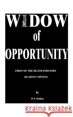 Widow of Opportunity P. J. Hallan 9781587211546 Authorhouse - książka