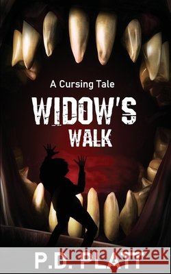 Widow's Walk: A Cursing Tale P D Platt   9798649173131 Independently Published - książka