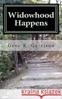 Widowhood Happens MS Gene K. Garrison 9781460953945 Createspace - książka