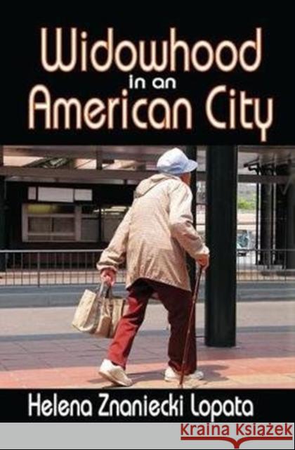 Widowhood in an American City Helena Lopata 9781138540583 Routledge - książka