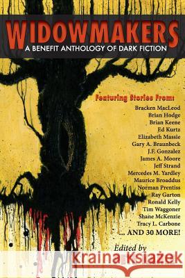 Widowmakers: A Benefit Anthology of Dark Fiction James Newman Benefit Anthology Pete Kahle Keith Minnion 9781501013232 Createspace - książka