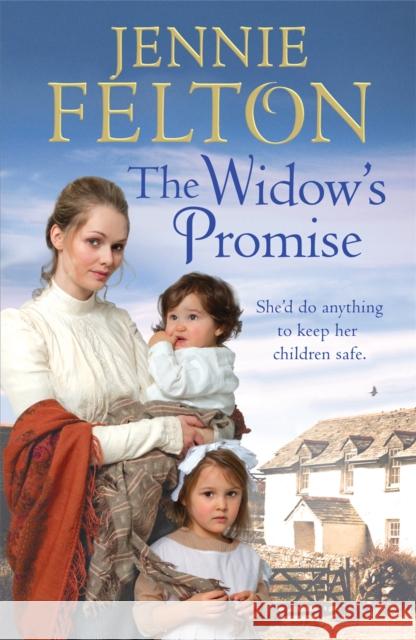 Widow's Promise: The Families of Fairley Terrace Sagas 4  Felton, Jennie 9781472240910 The Families of Fairley Terrace - książka