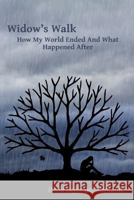 Widow's Walk: How My World Ended And What Happened After Peggy McDowell Paula Baysinge 9781073417339 Independently Published - książka