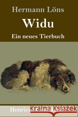 Widu (Großdruck): Ein neues Tierbuch Hermann Löns 9783847852636 Henricus - książka