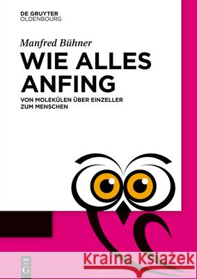 Wie alles anfing Bühner, Manfred 9783110783049 de Gruyter - książka