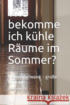 Wie Bekomme Ich K J. Kurth 9781718163980 Independently Published - książka