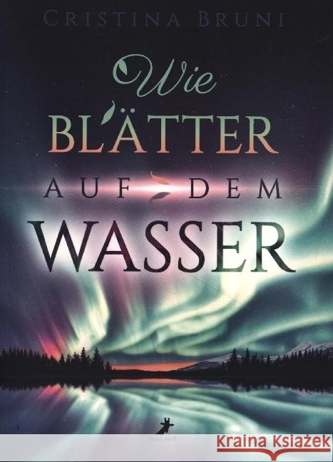 Wie Blätter auf dem Wasser Bruni, Cristina 9783960896869 Dead Soft Verlag - książka