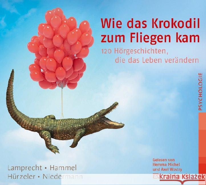 Wie das Krokodil zum Fliegen kam, 1 Audio-CD : 120 Hörgeschichten, die das Leben verändern. CD Standard Audio Format  9783497028450 Reinhardt, München - książka