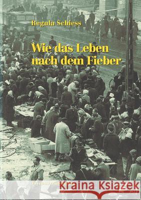 Wie das Leben nach dem Fieber Regula Schiess 9783932133602 Psychosozial-Verlag - książka