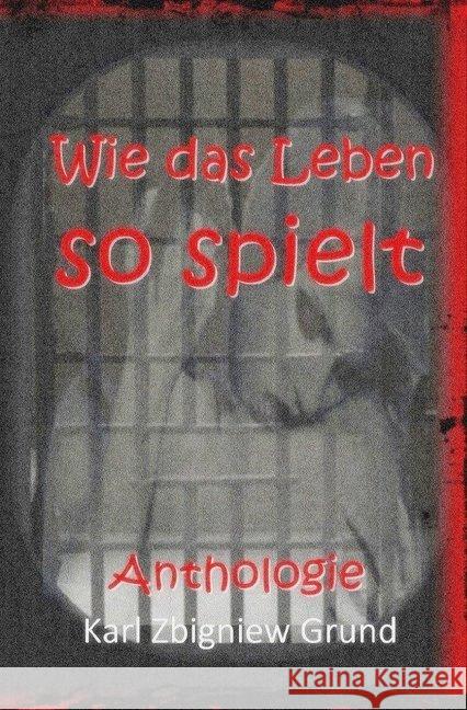 Wie das Leben so spielt Grund, Karl Zbigniew 9783748556688 epubli - książka