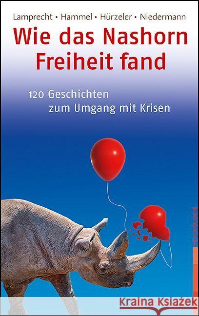 Wie das Nashorn Freiheit fand Lamprecht, Katharina, Hammel, Stefan, Hürzeler, Adrian 9783497031757 Reinhardt, München - książka