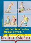'Wie der Kater in den Muskel kommt...' : Die 33 häufigsten Fragen und Antworten aus der Sportmedizin Gießing, Jürgen 9783785318393 Limpert