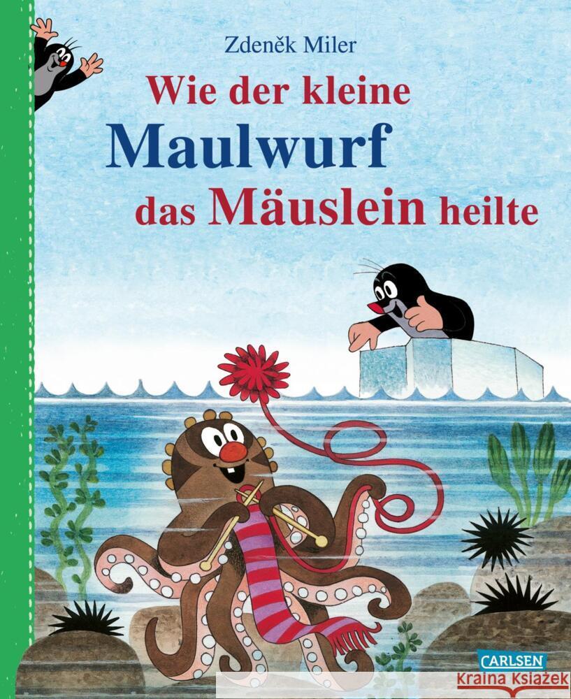 Wie der kleine Maulwurf das Mäuslein heilte Miler, Zdenek, Nettingsmeier, Simone 9783551523679 Carlsen - książka