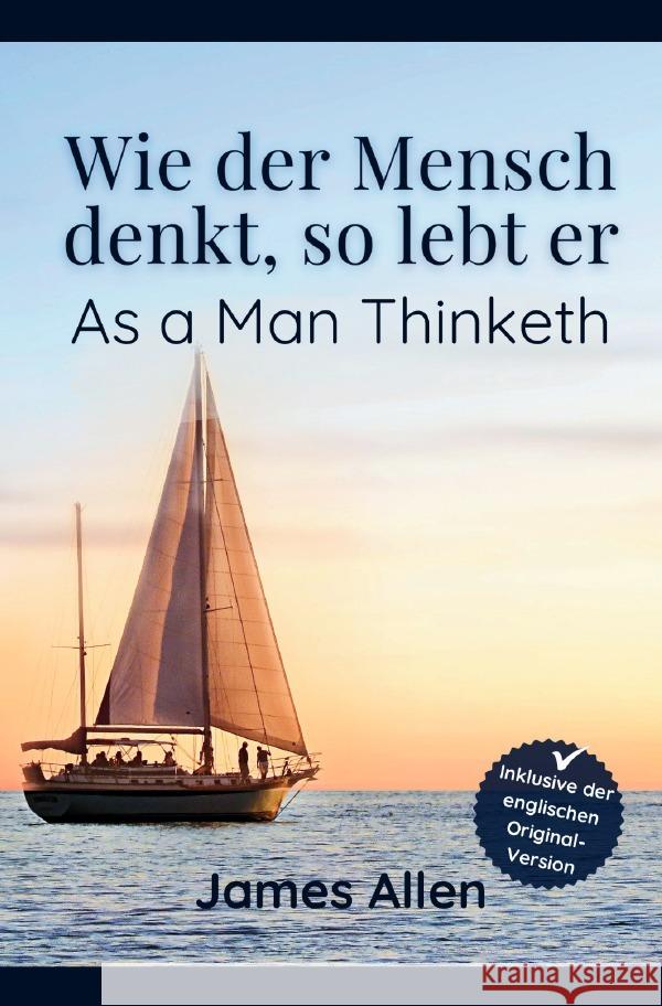 Wie der Mensch denkt, so lebt er - As a Man Thinketh Allen, James 9783759895868 epubli - książka