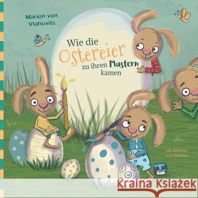 Wie die Ostereier zu ihren Mustern kamen Marion Von Vlahovits 9783743182219 Books on Demand - książka