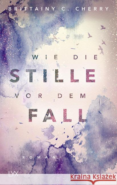 Wie die Stille vor dem Fall. Bd.1 Cherry, Brittainy C. 9783736313262 LYX - książka