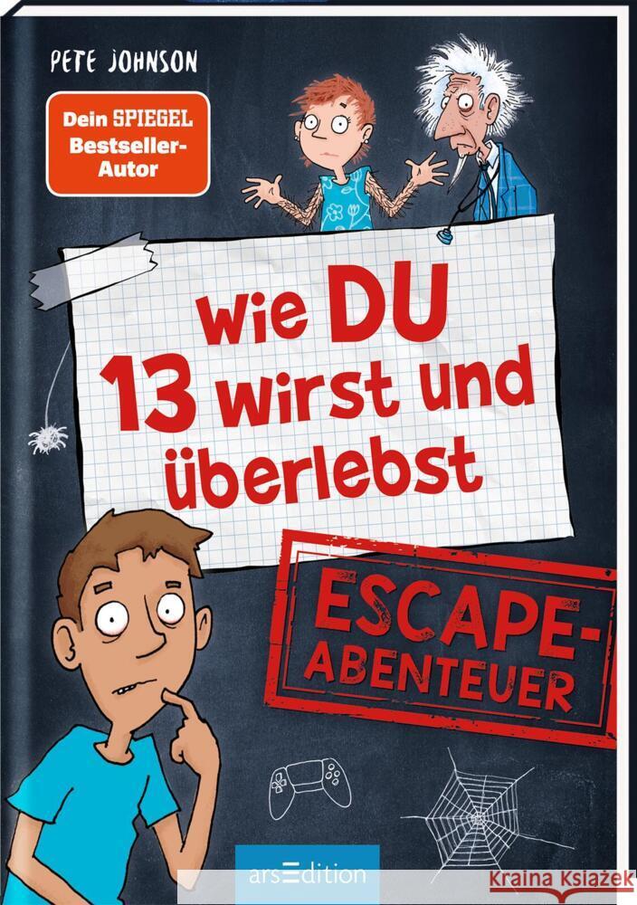 Wie DU 13 wirst und überlebst - Escape-Abenteuer Johnson, Pete, Spindler, Christine, Lamp, Christopher 9783845850276 ars edition - książka