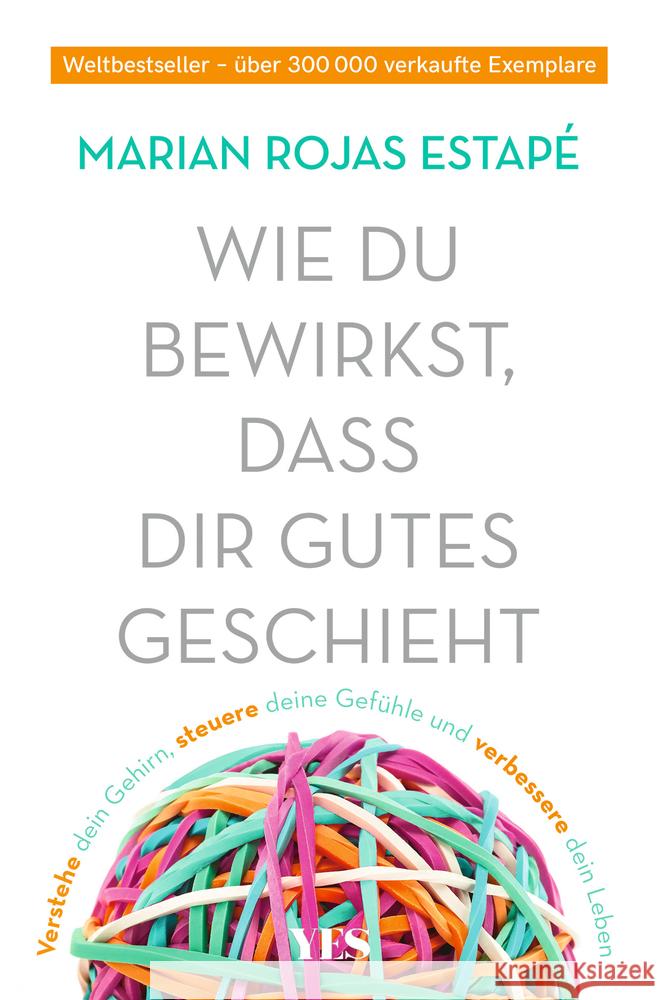 Wie du bewirkst, dass dir Gutes geschieht Estapé, Marian Rojas 9783969050231 Yes Publishing - książka