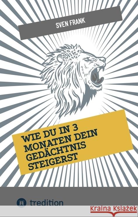 Wie du in 3 Monaten dein Gedächtnis steigerst Frank, Sven 9783384025067 tredition - książka