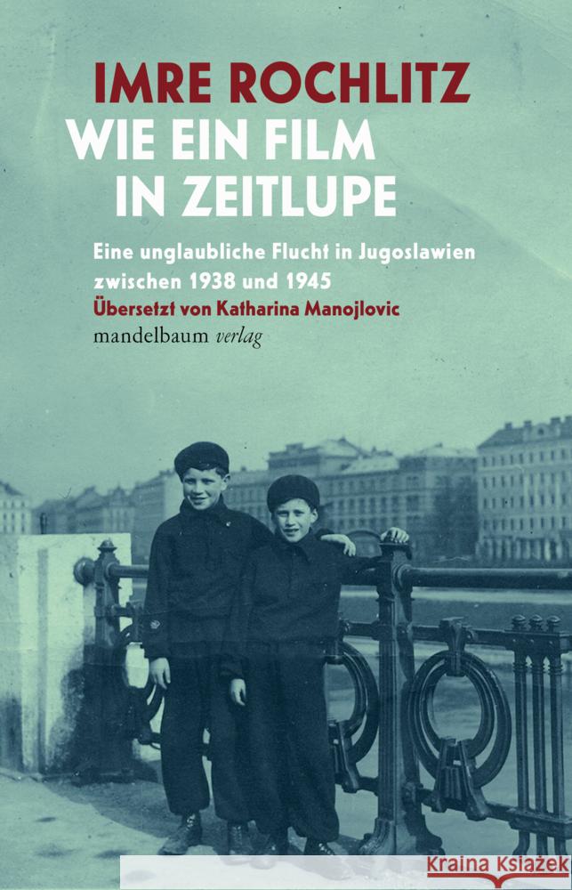 »Wie ein Film in Zeitlupe ...« Rochlitz, Imre 9783991360216 Mandelbaum - książka