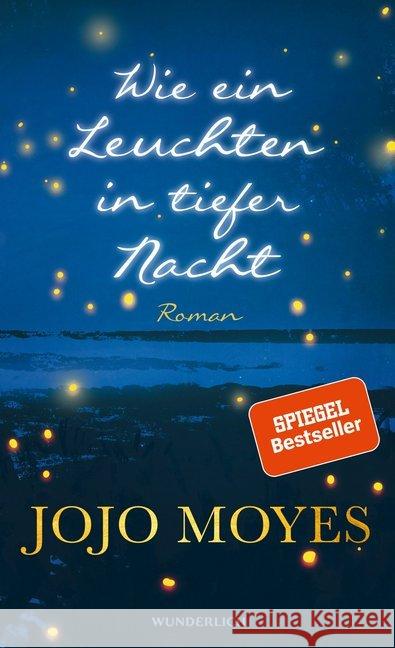 Wie ein Leuchten in tiefer Nacht : Roman Moyes, Jojo 9783805200295 Wunderlich - książka