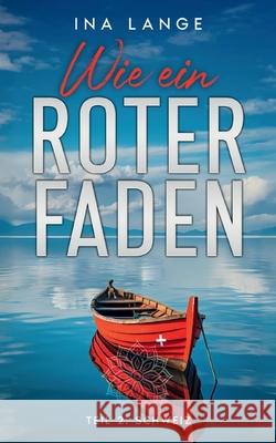 Wie ein Roter Faden: Teil 2: Schweiz Ina Lange 9783769325102 Bod - Books on Demand - książka