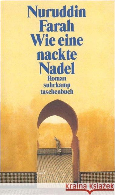 Wie eine nackte Nadel : Roman. Aus d. Engl. v. Barbara Hillgen Farah, Nuruddin 9783518397985 Suhrkamp - książka