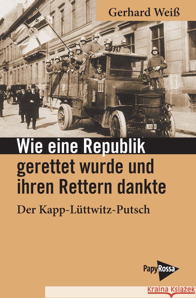 Wie eine Republik gerettet wurde und ihren Rettern dankte Weiß, Gerhard 9783894387693 PapyRossa Verlagsges. - książka