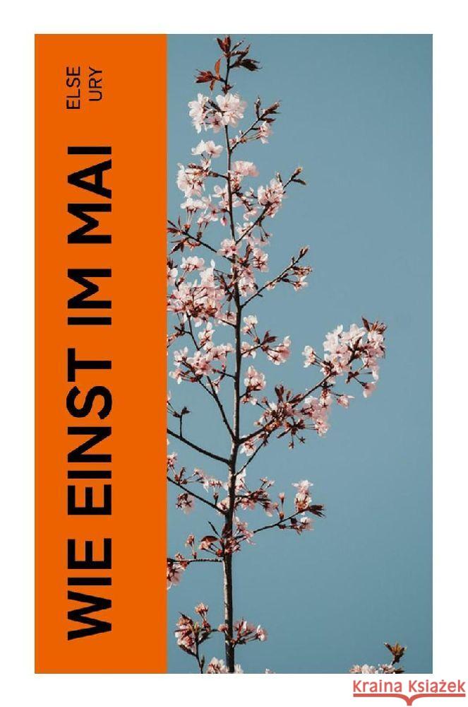 Wie einst im Mai Ury, Else 9788027356775 e-artnow - książka