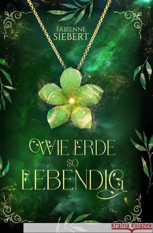 Wie Erde so lebendig Siebert, Fabienne 9783818754655 epubli - książka